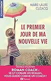 Le premier jour de ma nouvelle vie by Marie-Laure Cuzaq