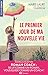 Le premier jour de ma nouvelle vie by Marie-Laure Cuzaq