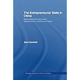 The Entrepreneurial State in China (Routledge Studies on China in Transition)