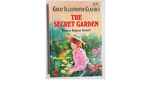 The Secret Garden Great Illustrated Classics Burett Frances Hodg Amazon Com Books