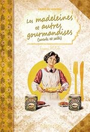 Madeleines et autres gourmandises