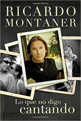Lo Que No Digo Cantando Spanish Edition Ricardo Montaner - 