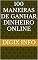 Livro 100 Maneiras de Ganhar Dinheiro Online
