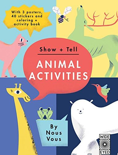 Show + Tell: Animal Activities: With 3 posters, 40 stickers and coloring + activity book Paperback – March 2, 2017