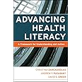 Advancing Health Literacy: A Framework for Understanding and Action