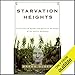 Starvation Heights: A True Story of Murder and Malice in the Woods of the Pacific Northwest by
