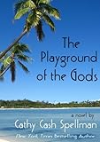 The Playground of the Gods - Cathy Cash Spellman