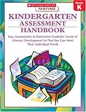 Kindergarten Assessment Handbook: Easy Assessments to Determine Students' Levels of Literacy Development so That You Can Meet Their Individual Needs (Scholastic Teaching Strategies), Scholastic, 0439404096