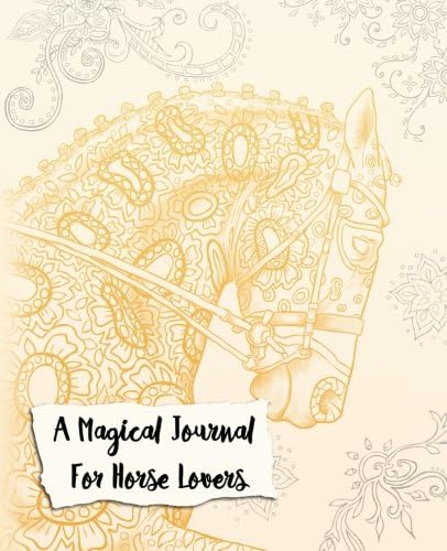 A Magical Journal For Horse Lovers: A Coloring Journal