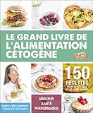Image de Céto top - Le grand livre de l'alimentation cétogène [ Paleo Diet ] (French Edition)