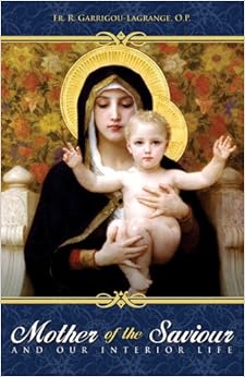 Mother of the Saviour: And Our Interior Life