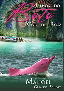 Livro OS FILHOS DO BOTO COR-DE-ROSA (01 Livro 1)