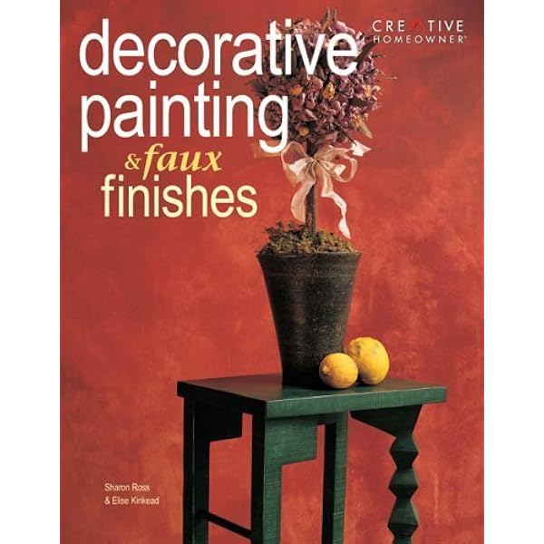 The Art of Faux: The Complete Sourcebook of Decorative