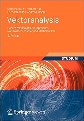 Vektoranalysis Hohere Mathematik Fur Ingenieure Naturwissenschaftler Und Mathematiker Amazon De Burg Klemens Haf Herbert Wille Friedrich Meister Andreas Bucher