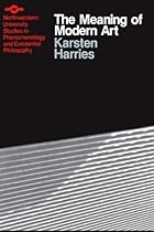 Meaning of Modern Art (Studies in Phenomenology and Existential Philosophy)