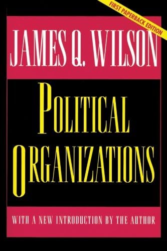 Political Organizations: Updated Edition (Princeton Studies in American Politics)