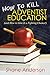 How to Kill Adventist Education by Shane Anderson