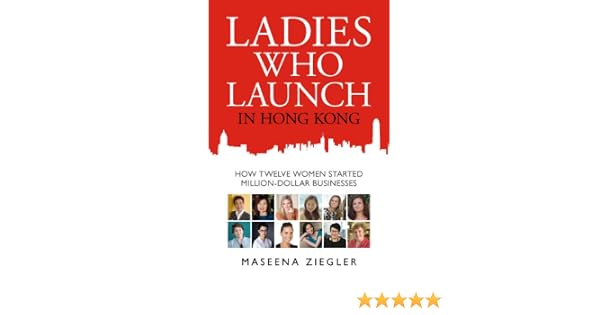 Ladies Who Launch In Hong Kong - 