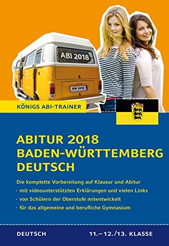 Abitur Baden Wurttemberg 2018 Deutsch Die Komplette Vorbereitung Auf Klausur Und Abitur Konigs Abi Trainer Amazon De Schenck Klaus Bucher