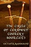 The Circle of Ceridwen Cookery Book(let) (The Circle of Ceridwen Saga) by Octavia Randolph