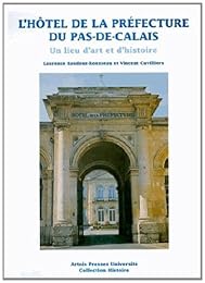 L' Hôtel de la Préfecture du Pas-de-Calais
