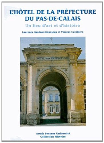 L' Hôtel de la Préfecture du Pas-de-Calais