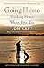 Going Home: Finding Peace When Pets Die by Jon Katz