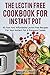 The Lectin Free Cookbook for Instant Pot: 45 Fast and Affordable Lectin Free Recipes for your Instan by Megan O'Neil