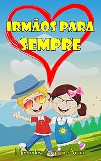 Livro IRMÃOS PARA SEMPRE: Historias infantis ilustradas para dormir