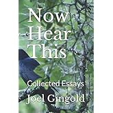 NOW HEAR THIS: Collected Essays