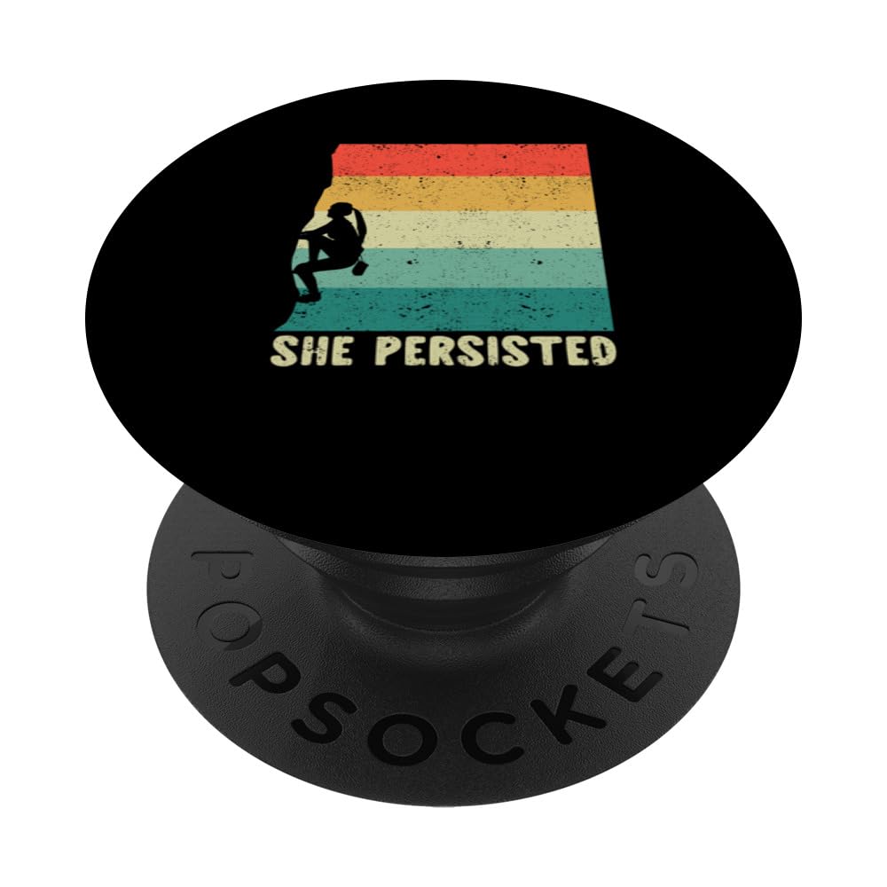 She Persisted Rock Climbing Women Female Wall Climber PopSockets Swappable PopGrip