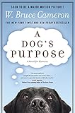 A Dog's Purpose: A Novel for Humans
