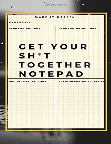 Get Your Sht Together Notepad: Todays Plan of Attack Paperback – 10 Apr 2019