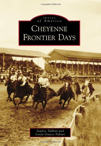 Cheyenne Frontier Days (Images of America)
