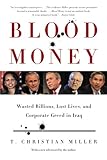Blood Money: Wasted Billions, Lost Lives, and Corporate Greed in Iraq cover