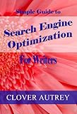 Search Engine Optimization for Writers: A Simple Guide by