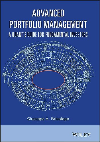 Advanced Portfolio Management: A Quants Guide for Fundamental Investors