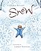 Snow: A Winter and Holiday Book for Kids