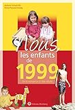 Nous, les enfants de 1999 : De la naissance à l'âge adulte by 