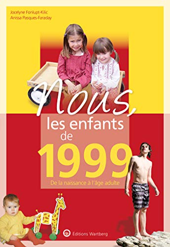 Nous, les enfants de 1999 : De la naissance à l'âge adulte by 