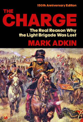The Charge: Why the Light Brigade Was Lost