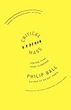 Critical Mass: How One Thing Leads to Another