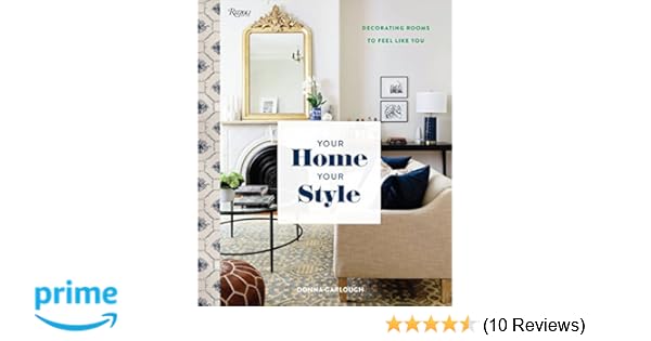 Your Home Your Style How To Find Your Look Create Rooms You