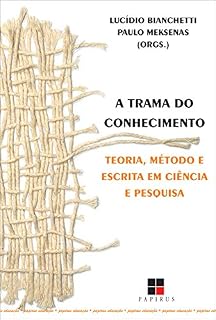 Livro A Trama do conhecimento: Teoria, método e escrita em ciência e pesquisa (Papirus educação)
