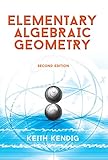 Elementary Algebraic Geometry: Second Edition (Dover Books on Mathematics)