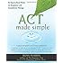 ACT Made Simple: An Easy-To-Read Primer on Acceptance and Commitment Therapy (The New Harbinger Made Simple Series)