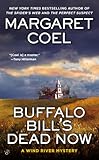 Buffalo Bill's Dead Now (A Wind River Mystery Book 16)