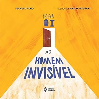 Livro Diga oi ao homem invisível (Trupe-Trinques)