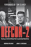 DEFCON-2: Standing on the Brink of Nuclear War During the Cuban Missile Crisis by Norman Polmar, Tom Clancy