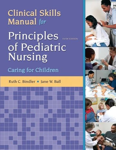 Download Clinical Skills Manual for Principles of Pediatric Nursing: Caring for Children PDF
